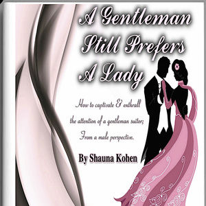 ❀A Gentleman Still Prefers a Lady❀ WATCH VIDEO!